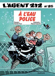 L'Agent 212 - Tome 26 - A l'eau police