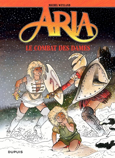 Aria - Tome 9 - Le combat des Dames - Michel Weyland - Dupuis