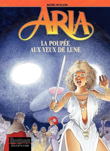 Aria - Tome 29 - La poupée aux yeux de lune - Michel Weyland - Dupuis