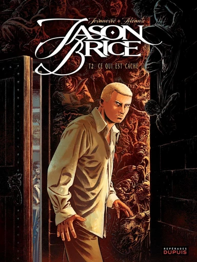 Jason Brice - Tome 2 - Ce qui est caché -  Alcante - Dupuis