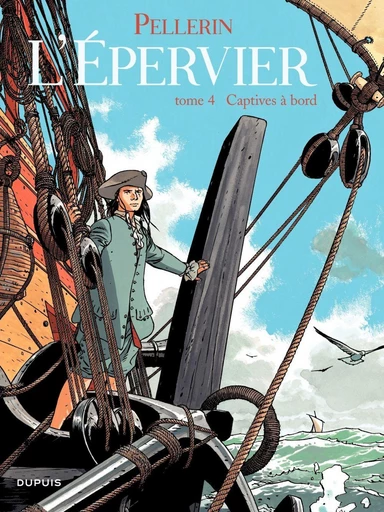 L'Epervier - Tome 4 - Captives à bord - Patrice Pellerin - Dupuis