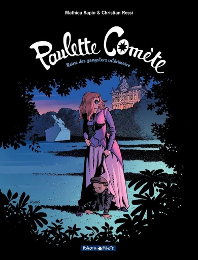 Paulette Comète  - Tome 2 - Reine des gangsters intérimaire - Mathieu Sapin - Dargaud