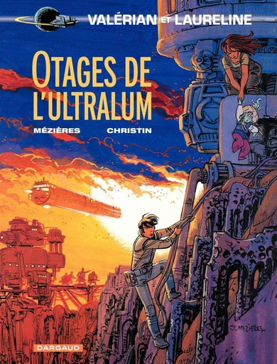 Valérian - Tome 16 - Otages de l'Ultralum - Pierre Christin - Dargaud