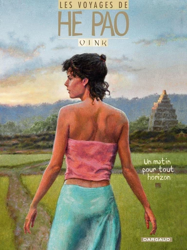 Les Voyages d'He Pao - Tome 5 - Un matin pour tout horizon -  Vink - Dargaud