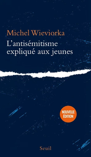 L'Antisémitisme expliqué aux jeunes - Michel Wieviorka - Seuil