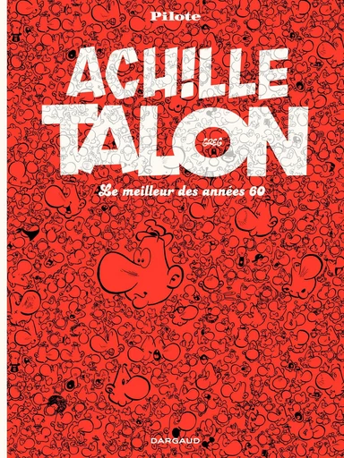 Achille Talon - Le Meilleur des années 60 -  Greg - Dargaud