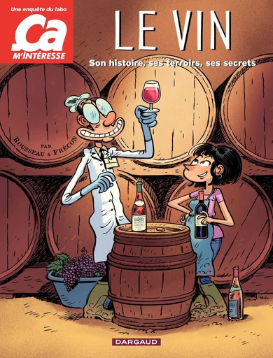 Ça m'intéresse - Tome 1 - Le vin - Murielle Rousseau - Dargaud