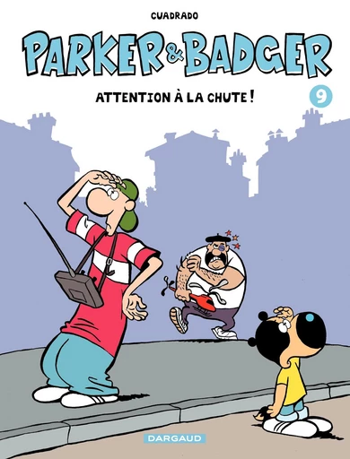 Parker et Badger - Tome 9 - Attention à la chute ! - Marc Cuadrado - Dargaud