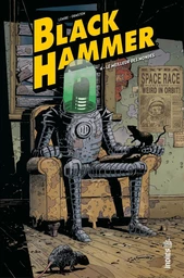 Black Hammer - Tome 4 - Le Meilleur des Mondes