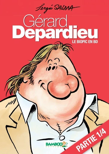 Gérard Depardieu – chapitre 1 - Sergio Salma - Bamboo