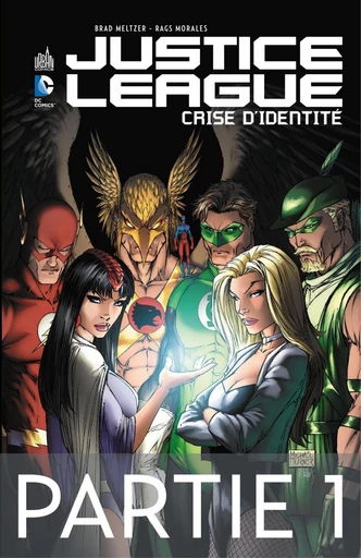 Justice League - Crise d'identité - Partie 1 - Brad Meltzer - Urban Comics