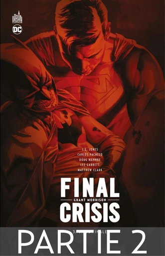 Final Crisis - Crise finale - Partie 2 - Grant Morrison - Urban Comics