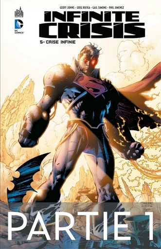 Infinite Crisis - Tome 5 - Crise infinie - 1ère partie - Greg Rucka, Geoff Johns - Urban Comics