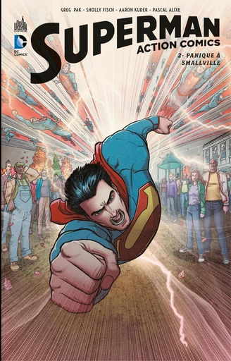 Superman - Action Comics - Tome 2 - Panique à Smallville - Greg Pak - Urban Comics