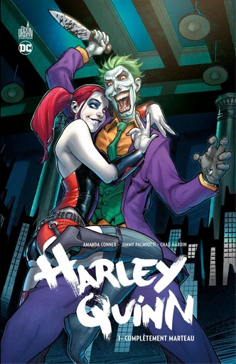 Harley Quinn - Tome 1 - Complètement marteau - Amanda Conner, Jimmy Palmiotti - Urban Comics