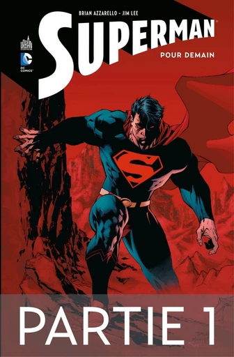 Superman - Pour demain - Partie 1 - Brian Azzarello - Urban Comics