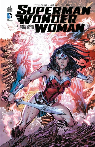 Superman/Wonder Woman - Tome 2 - Très chère vengeance - Peter Tomasi - Urban Comics