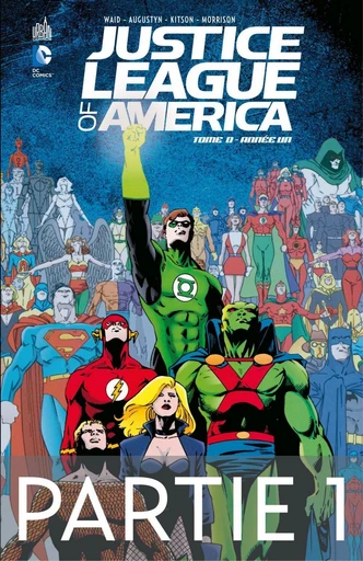 Justice League of America - Année Un - Partie 1 - Mark Waid, Brian Augustyn, Grant Morrison - Urban Comics