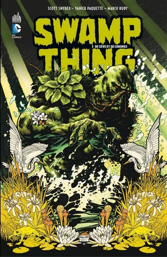 Swamp Thing - Tome 1 - De sève et de cendres - Scott Snyder - Urban Comics