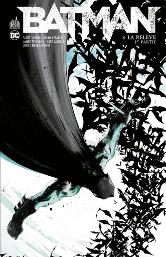 Batman - Tome 8 - La relève - 1ère partie - Scott Snyder - Urban Comics