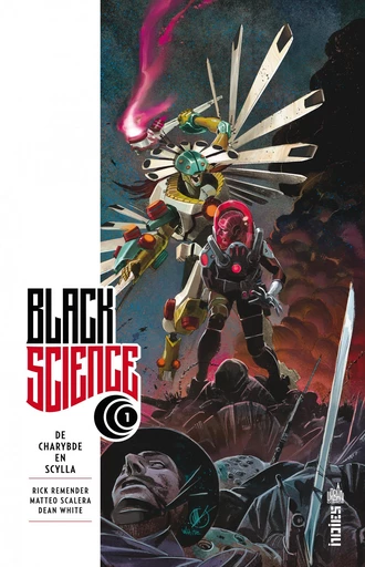 Black Science - Tome 1 - De Charybde en Scylla - Rick REMENDER - Urban Comics