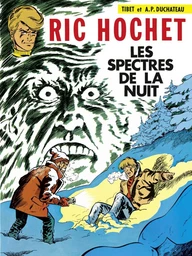 Ric Hochet - tome 12 - Les Spectres de la nuit