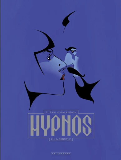 HYPNOS - tome 2 - La Disciple - Laurent Galandon - Le Lombard