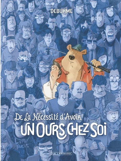 De la nécessité d'avoir un ours chez soi -  Debuhme - Le Lombard