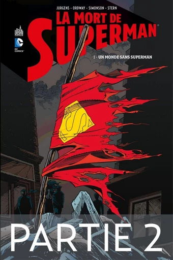 La mort de Superman - Tome 1 - Partie 2 - Dan Jurgens, Jerry Ordway, Roger Stern,  Collectif - Urban Comics