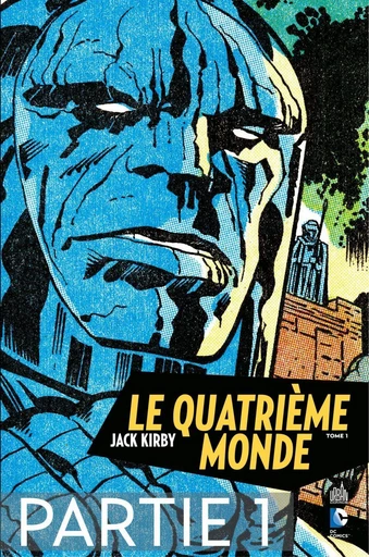 Le Quatrième Monde - Tome 1 - Partie 1 - Jack Kirby - Urban Comics