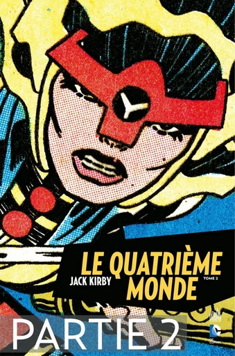 Le Quatrième Monde - Tome 2 - Partie 2 - Jack Kirby - Urban Comics