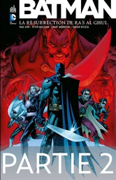 Batman - La résurrection de Ra's al Ghul - Partie 2