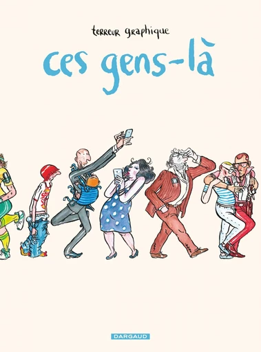 Ces Gens-là -  Terreur Graphique - Dargaud