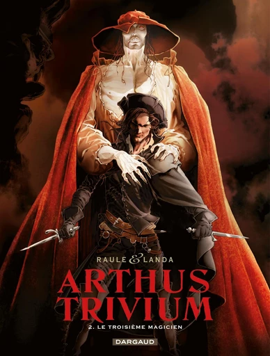 Arthus Trivium - Tome 2 - Le troisième magicien -  Raule - Dargaud