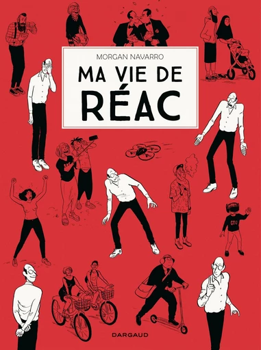 Ma vie de réac - Tome 1 -  Morgan Navarro - Dargaud