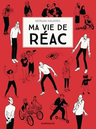 Ma vie de réac - Tome 1