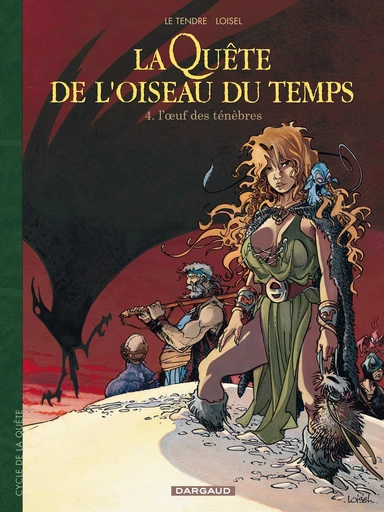 La Quête de l'Oiseau du Temps - Tome 4 - L'Oeuf des Ténèbres - Serge Le Tendre - Dargaud