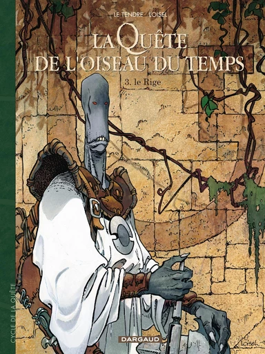 La Quête de l'Oiseau du Temps - Tome 3 - Le Rige - Serge Le Tendre - Dargaud