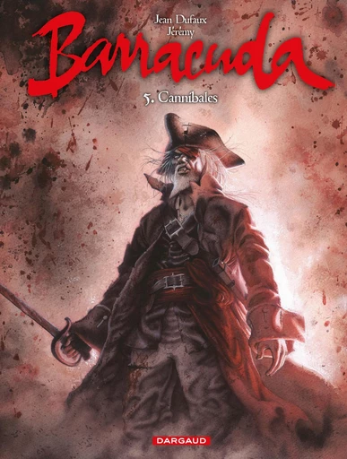 Barracuda - Tome 5 - Cannibale - Jean Dufaux - Dargaud