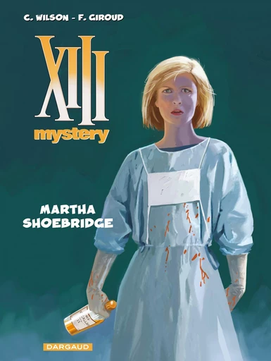 XIII Mystery - Tome 8 - Martha Shoebridge - Frank Giroud - Dargaud