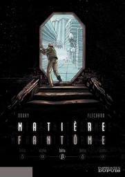 Matière Fantôme - Tome 2 - Bêta