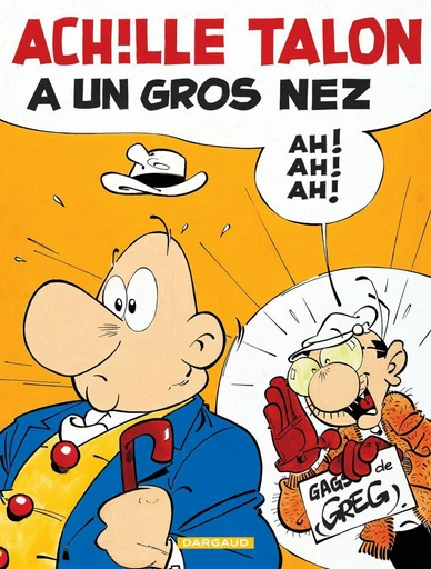 Achille Talon - Tome 30 - Achille Talon a un gros nez -  Greg - Dargaud