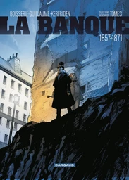 La Banque - Tome 3 - 1857-1871