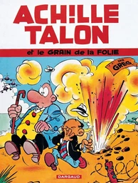 Achille Talon - Tome 19 - Achille Talon et le grain de la folie