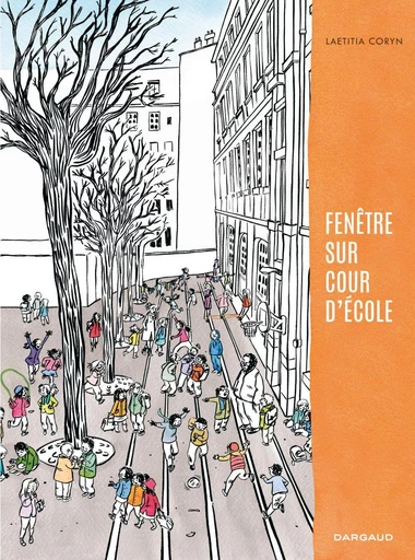 Fenêtre sur cour d'école -  Laëtitia Coryn - Dargaud