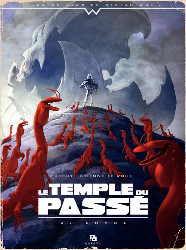 Le Temple du passé - Tome 2 - L'envol -  Hubert - Ankama