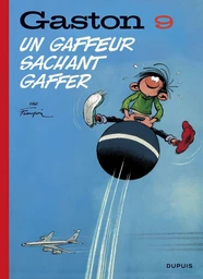 Gaston - Tome 9 - Un gaffeur sachant gaffer