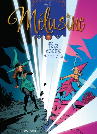 Mélusine - Tome 23 - Fées contre sorciers -  Clarke - Dupuis