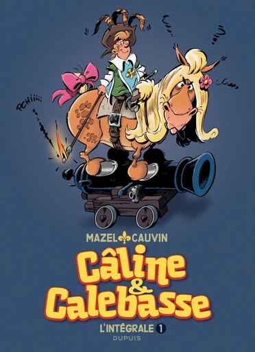 Câline et Calebasse - L'intégrale - Tome 1 - 1969 - 1973 - Raoul Cauvin - Dupuis