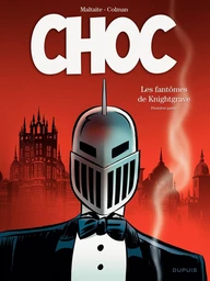 Choc - Tome 1 - Les fantômes de Knightgrave - Première partie